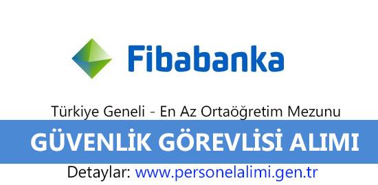 Fibabanka Güvenlik Görevlisi Alımı