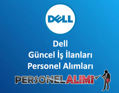 Dell Personel Alımı ve İş İlanları