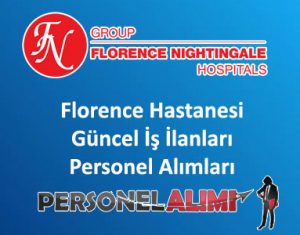 Florence Hastanesi Personel Alımı ve İş İlanları