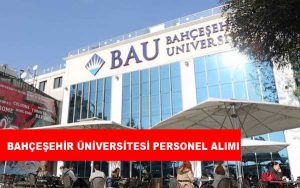 Bahçeşehir Üniversitesi Personel Alımı ve İş İlanları