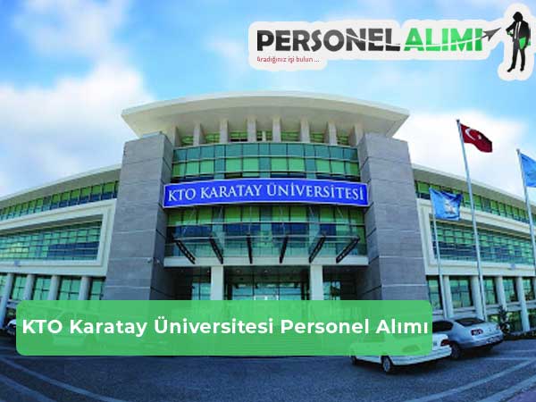 KTO Karatay Üniversitesi Personel Alımı ve İş İlanları