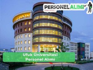 Ufuk Üniversitesi Personel Alımı ve İş İlanları