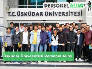 Üsküdar Üniversitesi Personel Alımı ve İş İlanları