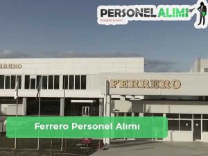 Ferrero Personel Alımı ve İş İlanları
