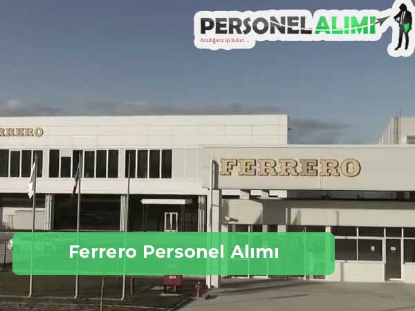 Ferrero Personel Alımı ve İş İlanları