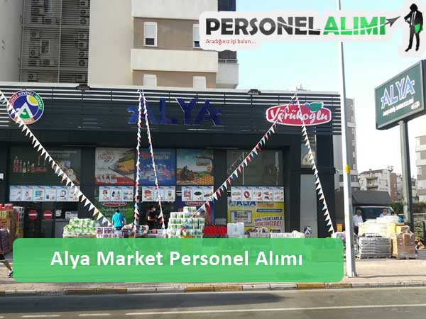 Alya Market Personel Alımı ve İş İlanları