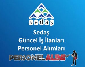 Sedaş Personel Alımı ve İş İlanları