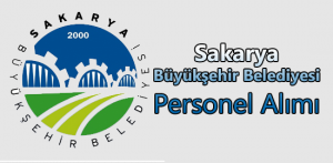 Sakarya Büyükşehir Belediyesi Personel Alımı