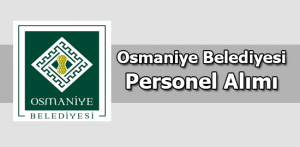 Osmaniye Belediyesi Personel Alımı