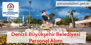 Denizli Büyükşehir Belediyesi Personel Alımı