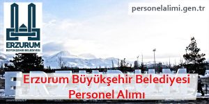 Erzurum Büyükşehir Belediyesi Personel Alımı