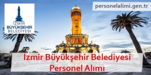 İzmir Büyükşehir Belediyesi Personel Alımı