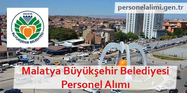 Malatya Büyükşehir Belediyesi Personel Alımı