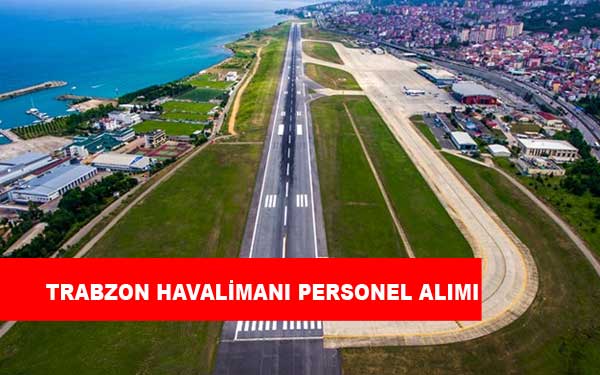 Trabzon Havalimanı İş İlanları