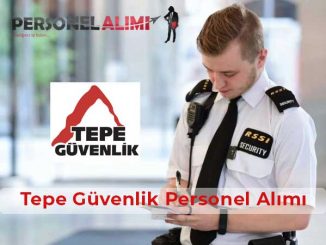 Tepe Güvenlik Personel Alımı ve İş İlanları