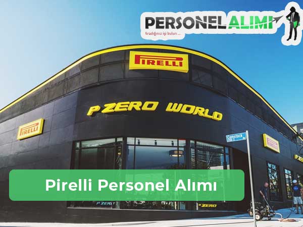 Pirelli Lastik Personel Alımı ve İş İlanları