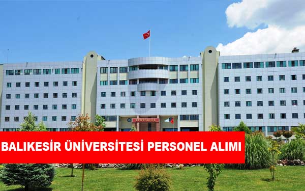 Balıkesir Üniversitesi Personel Alımı ve İş İlanları