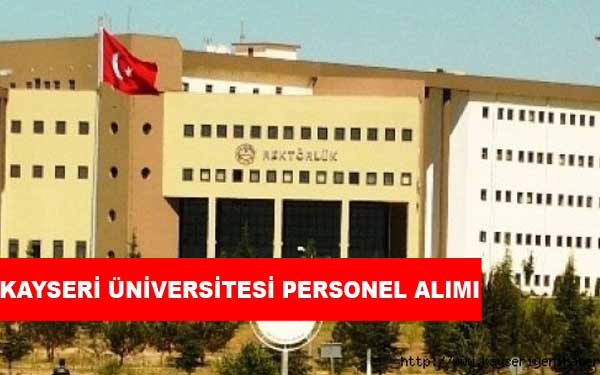 Kayseri Üniversitesi Personel Alımı ve İş İlanları