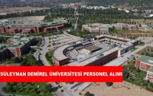 Süleyman Demirel Üniversitesi Personel Alımı ve İş İlanları