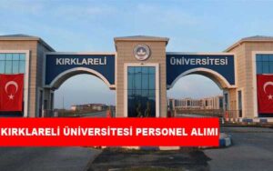 Kırklareli Üniversitesi Personel Alımı ve İş İlanları