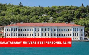Galatasaray Üniversitesi Personel Alımı ve İş İlanları