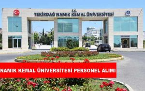 Tekirdağ Namık Kemal Üniversitesi Personel Alımı ve İş İlanları