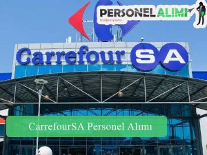 CarrefourSA Personel Alımı ve İş İlanları