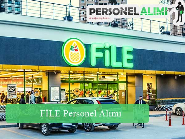 File Market Personel Alımı ve İş İlanları