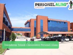 İskenderun Teknik Üniversitesi Personel Alımı