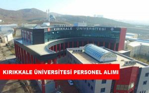 Kırıkkale Üniversitesi Personel Alımı ve İş İlanları