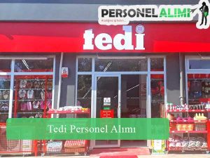Tedi Personel Alımı ve İş İlanları