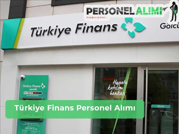 Türkiye Finans Personel Alımı ve İş İlanları