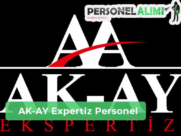 AK-AY Ekspertiz Personel Alımı ve İş İlanları