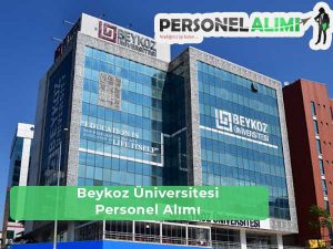 Beykoz Üniversitesi Personel Alımı ve İş İlanları