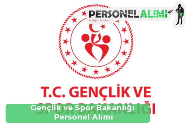 Gençlik ve Spor Bakanlığı Personel Alımı ve İş İlanları