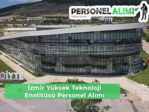 İzmir Yüksek Teknoloji Enstitüsü Personel Alımı