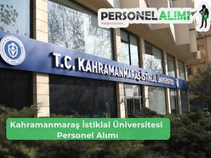 Kahramanmaraş İstiklal Üniversitesi Personel Alımı