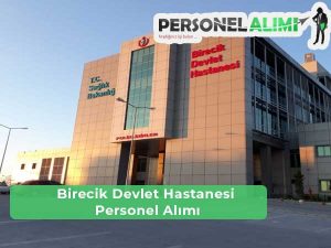 Birecik Devlet Hastanesi İş İlanları ve Personel Alımı