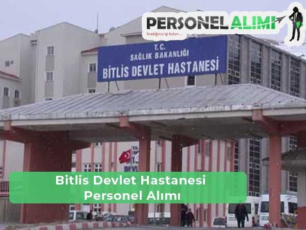 Bitlis Devlet Hastanesi İş İlanları ve Personel Alımı
