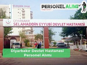 Diyarbakır Devlet Hastanesi İş İlanları Ve Personel Alımı