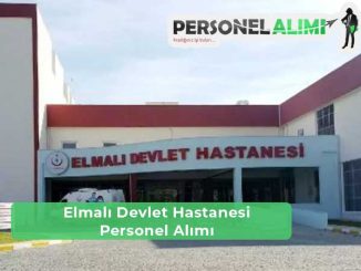 Elmalı Devlet Hastanesi İş İlanları ve Personel Alımı