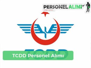 TCDD Personel Alımı ve İş İlanları