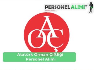 Atatürk Orman Çiftliği Personel Alımı ve İş İlanları
