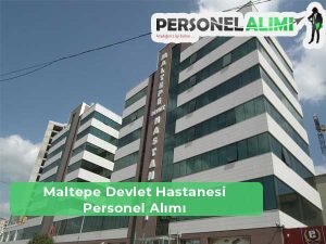 Maltepe Devlet Hastanesi İş İlanları ve Personel Alımı