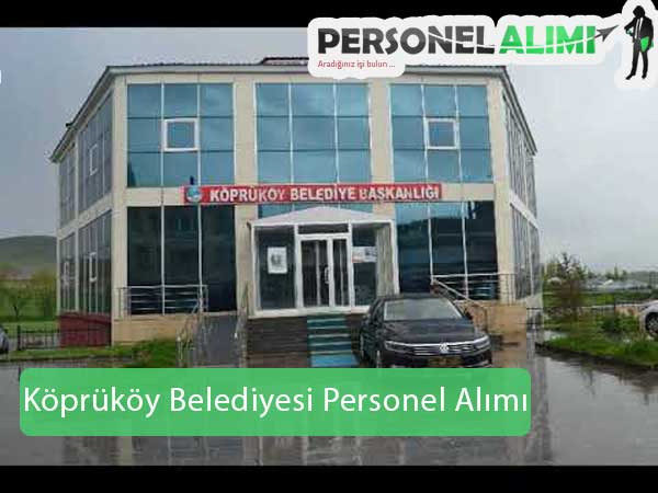 Köprüköy Belediyesi Personel Alımı