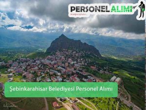 Şebinkarahisar Belediyesi Personel Alımı