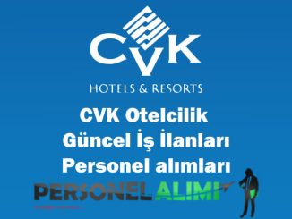 CVK Otelcilik Personel Alımı ve İş İlanları